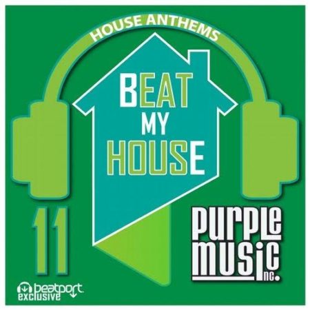 VV.AA/ BEAT MY HOUSE 11 (exclusive at Beatport )