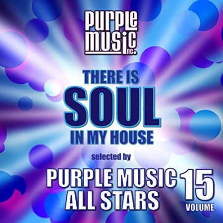 There is Soul in My House - Purple Music All Stars, Vol. 15