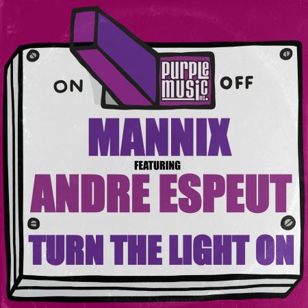 Mannix feat.Andre Espeut - Turn The Light On