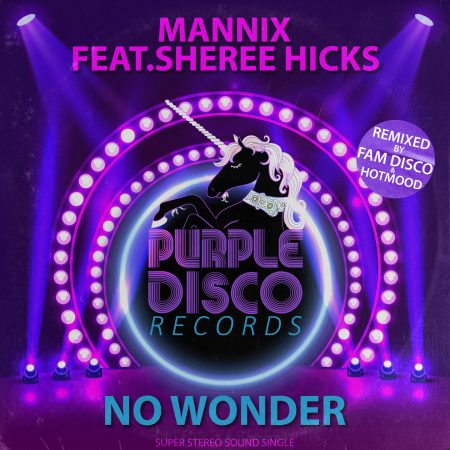 Mannix feat.Sheree Hicks -  No Wonder