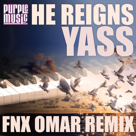 Yass - He Reigns