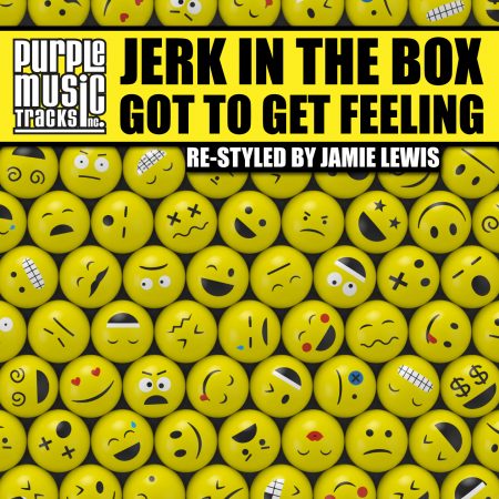 JERK In The Box - Got To Get Feeling