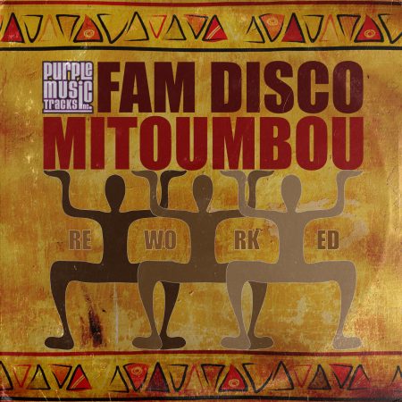 FAM Disco Mitoumbou Reworked