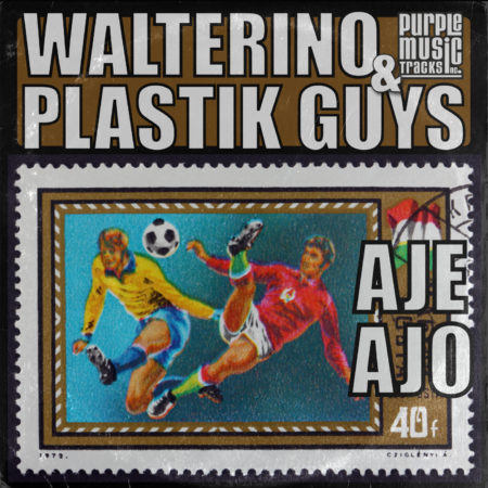 Walterino & Plastik Guys - Aje Ajo