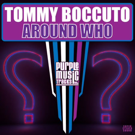 Tommy Boccuto - Around Who