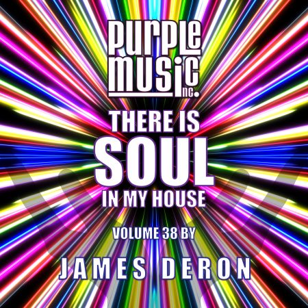 THERE IS SOUL IN MY HOUSE BY JAMES DERON